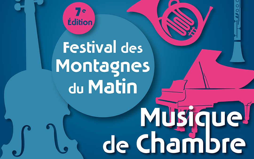 7e édition du festival de chambre des Montagnes du Matin